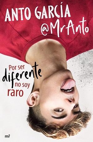 POR SER DIFERENTE NO SOY RARO | 9788427047143 | ANTO GARCÍA (@MRANTO) | Llibreria Drac - Librería de Olot | Comprar libros en catalán y castellano online