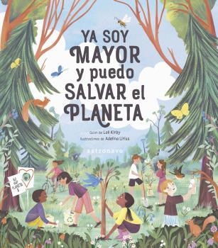 YA SOY MAYOR Y PUEDO SALVAR EL PLANETA | 9788467941968 | KIRBY, LOLL; LIRIUS, ADELINA | Llibreria Drac - Librería de Olot | Comprar libros en catalán y castellano online