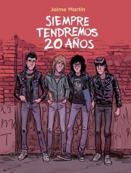 SIEMPRE TENDREMOS 20 AÑOS | 9788467941265 | MARTIN, JAIME | Llibreria Drac - Librería de Olot | Comprar libros en catalán y castellano online