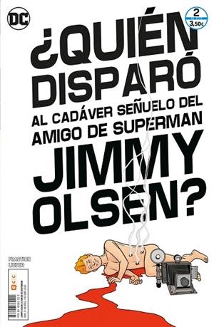 QUIEN DISPARO AL CADAVER SEÑUELO DE JIMMY OLSEN, EL AMIGO DE SUPERMAN NÚM. 2 DE 6 | 9788418382222 | FRACTION, MATT | Llibreria Drac - Librería de Olot | Comprar libros en catalán y castellano online