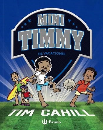 DE VACACIONES (MINI TIMMY 11) | 9788469629123 | CAHILL, TIM | Llibreria Drac - Librería de Olot | Comprar libros en catalán y castellano online