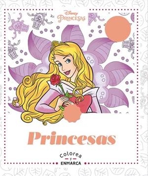 PRINCESAS. COLOREA Y ENMARCA | 9788417586577 | AA.DD. | Llibreria Drac - Llibreria d'Olot | Comprar llibres en català i castellà online