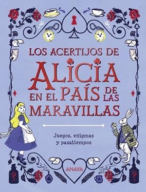 ACERTIJOS DE ALICIA EN EL PAÍS DE LAS MARAVILLAS, LOS | 9788469866351 | MOORE, GARETH | Llibreria Drac - Llibreria d'Olot | Comprar llibres en català i castellà online