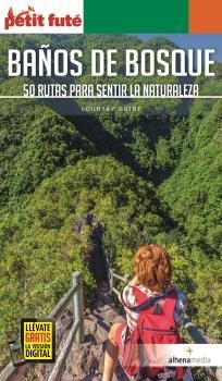 BAÑOS DE BOSQUE. 50 RUTAS PARA SENTIR LA NATURALEZA | 9788418086052 | GESSE, ALEX | Llibreria Drac - Librería de Olot | Comprar libros en catalán y castellano online