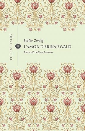 AMOR D'ERIKA EWALD, L' | 9788417998592 | ZWEIG, STEFAN | Llibreria Drac - Llibreria d'Olot | Comprar llibres en català i castellà online