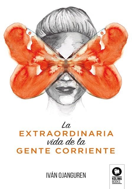 EXTRAORDINARIA VIDA DE LA GENTE CORRIENTE, LA | 9788418263361 | OJANGUREN, IVÁN | Llibreria Drac - Librería de Olot | Comprar libros en catalán y castellano online
