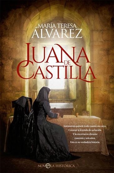 JUANA DE CASTILLA | 9788491649045 | ÁLVAREZ, MARÍA TERESA | Llibreria Drac - Librería de Olot | Comprar libros en catalán y castellano online