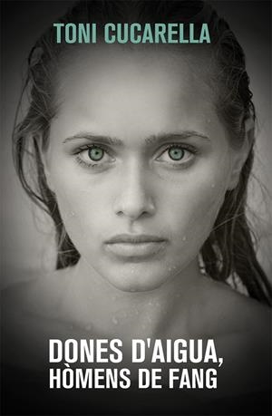 DONES D'AIGUA, HOMENS DE FANG | 9788490261439 | NAVARRO, LLUIS ANTONI | Llibreria Drac - Llibreria d'Olot | Comprar llibres en català i castellà online