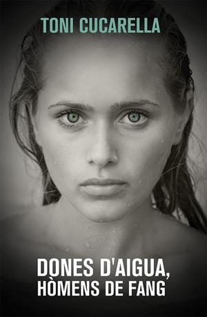 DONES D'AIGUA, HOMENS DE FANG | 9788490261439 | NAVARRO, LLUIS ANTONI | Llibreria Drac - Llibreria d'Olot | Comprar llibres en català i castellà online