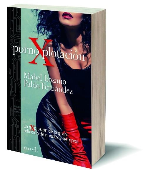 PORNOXPLOTACIÓN | 9788417847746 | LOZANO, MABEL; CONELLIE, PABLO J. | Llibreria Drac - Librería de Olot | Comprar libros en catalán y castellano online
