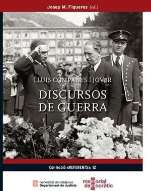 LLUÍS COMPANYS I JOVER. DISCURSOS DE GUERRA | 9788418199486 | FIGUERES, JOSEP Mª | Llibreria Drac - Librería de Olot | Comprar libros en catalán y castellano online