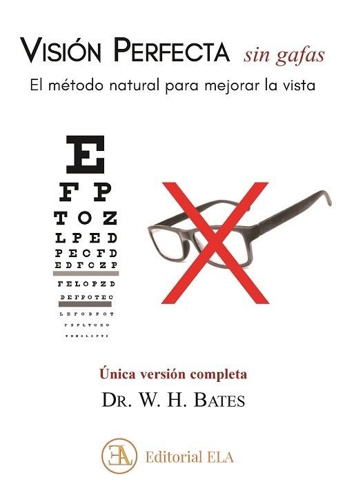 VISIÓN PERFECTA SIN GAFAS | 9788499502229 | BATES, DR. WILLIAN HORATIO | Llibreria Drac - Librería de Olot | Comprar libros en catalán y castellano online