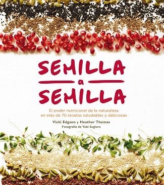 SEMILLA A SEMILLA | 9788416407408 | EDGSON, VICKY; THOMAS, HEATHER | Llibreria Drac - Librería de Olot | Comprar libros en catalán y castellano online