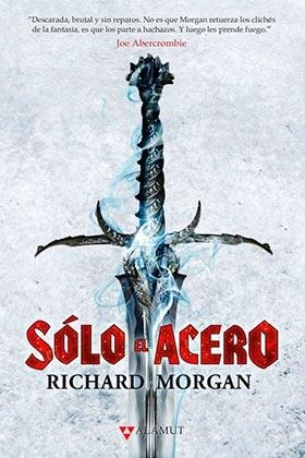 SOLO EL ACERO | 9788498891324 | MORGAN, RICHARD | Llibreria Drac - Librería de Olot | Comprar libros en catalán y castellano online