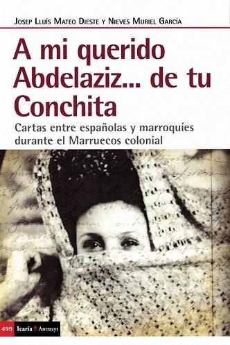 A MI QUERIDO ABDELAZIZ...DE TU CONCHITA | 9788498889413 | MATEO, JOSEP LUIS; MURIEL, NIEVES | Llibreria Drac - Librería de Olot | Comprar libros en catalán y castellano online