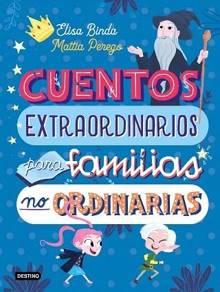 CUENTOS EXTRAORDINARIOS PARA FAMILIAS NO ORDINARIAS | 9788408233039 | BINDA, ELISA; PEREGO, MATTIA | Llibreria Drac - Librería de Olot | Comprar libros en catalán y castellano online