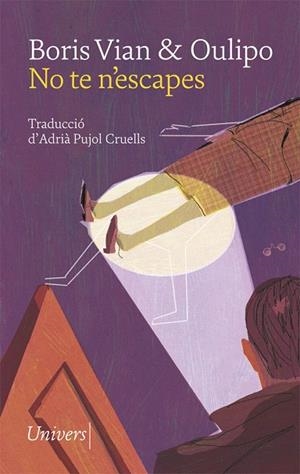 NO TE N'ESCAPES | 9788417868291 | VIAN, BORIS; OULIPO | Llibreria Drac - Librería de Olot | Comprar libros en catalán y castellano online