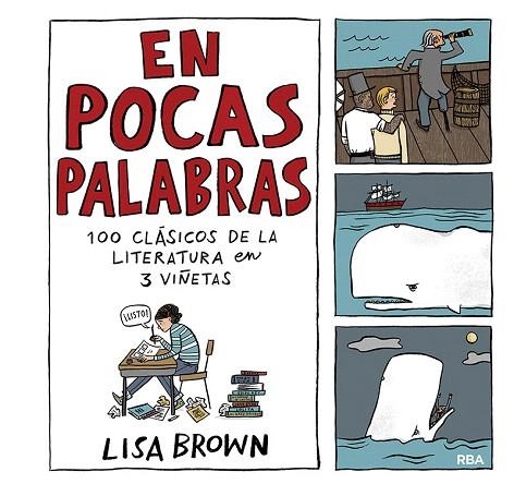 EN POCAS PALABRAS. 100 CLÁSICOS DE LA LITERATURA EN 3 VIÑETAS | 9788491876908 | BROWN, LISA | Llibreria Drac - Librería de Olot | Comprar libros en catalán y castellano online