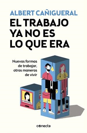 TRABAJO YA NO ES LO QUE ERA, EL | 9788416883929 | CAÑIGUERAL, ALBERT | Llibreria Drac - Llibreria d'Olot | Comprar llibres en català i castellà online