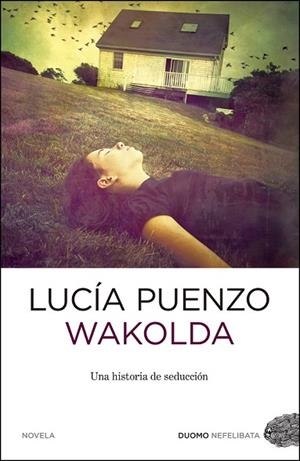 WAKOLDA | 9788415355243 | PUENZO, LUCÍA | Llibreria Drac - Llibreria d'Olot | Comprar llibres en català i castellà online