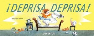 DEPRISA, DEPRISA! | 9788426146816 | PERRIN, CLOTILDE | Llibreria Drac - Llibreria d'Olot | Comprar llibres en català i castellà online