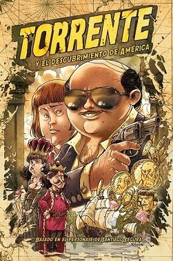 TORRENTE Y EL DESCUBRIMIENTO DE AMERICA 1 | 9788415480884 | REBOLLO, ENRIC | Llibreria Drac - Librería de Olot | Comprar libros en catalán y castellano online