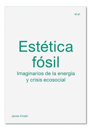ESTÉTICA FÓSIL | 9788412121599 | VINDEL, JAIME | Llibreria Drac - Librería de Olot | Comprar libros en catalán y castellano online