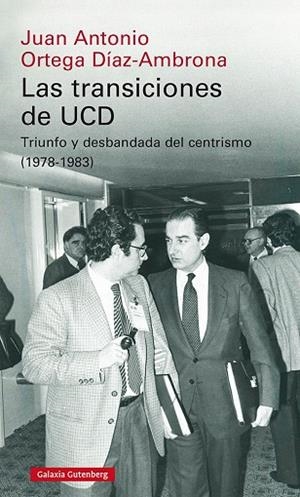 TRANSICIONES DE UCD, LAS | 9788418218613 | ORTEGA, JUAN ANTONIO | Llibreria Drac - Librería de Olot | Comprar libros en catalán y castellano online