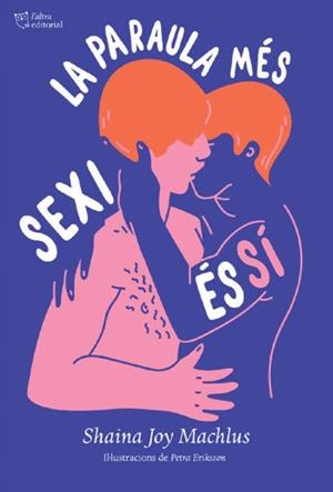 PARAULA MÉS SEXI ÉS SÍ, LA | 9788412209785 | MACHLUS, SHAINA JOY | Llibreria Drac - Librería de Olot | Comprar libros en catalán y castellano online