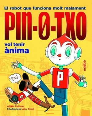 PIN-0-TXO VOL TENIR ÀNIMA (PIN-O-TXO 1) | 9788468348803 | COLOMER, ÁLVARO | Llibreria Drac - Librería de Olot | Comprar libros en catalán y castellano online