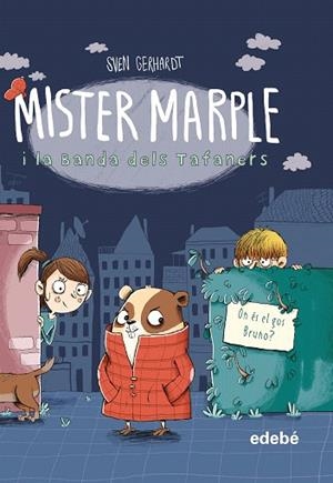 ON ÉS EL GOS BRUNO (MISTER MARPLE I LA BANDA DELS TAFANERS 1) | 9788468349343 | GERHARDT, SVEN | Llibreria Drac - Librería de Olot | Comprar libros en catalán y castellano online