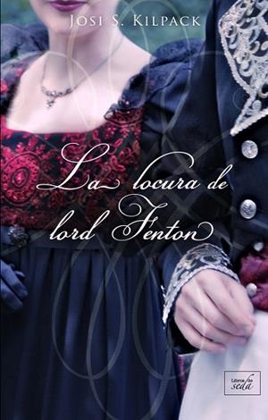LOCURA DE LORD FENTON,LA | 9788417626273 | KILPACK, JOSI S. | Llibreria Drac - Librería de Olot | Comprar libros en catalán y castellano online