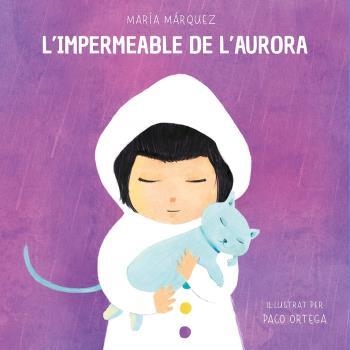 IMPERMEABLE DE L'AURORA, L' | 9788472909748 | MÁRQUEZ, MARÍA | Llibreria Drac - Librería de Olot | Comprar libros en catalán y castellano online