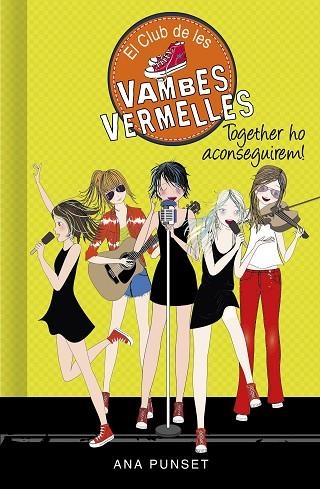 TOGETHER HO ACONSEGUIREM! (SÈRIE EL CLUB DE LES VAMBES VERMELLES 18) | 9788418038785 | PUNSET, ANA | Llibreria Drac - Llibreria d'Olot | Comprar llibres en català i castellà online