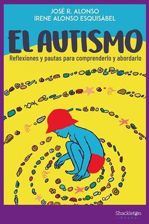 AUTISMO, EL | 9788418139024 | ALONSO PEÑA, JOSÉ RAMÓN/ALONSO ESQUISÁBEL, IRENE | Llibreria Drac - Librería de Olot | Comprar libros en catalán y castellano online