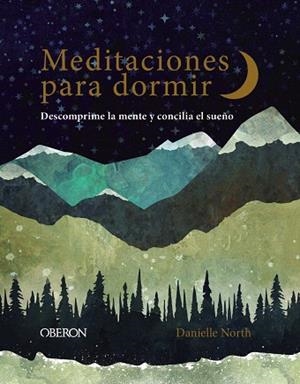 MEDITACIONES PARA DORMIR | 9788441542839 | NORTH, DANIELLE | Llibreria Drac - Librería de Olot | Comprar libros en catalán y castellano online