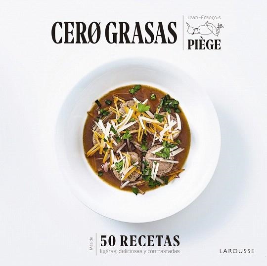 CERO GRASAS | 9788418100550 | PIÈGE, JEAN-FRANÇOIS | Llibreria Drac - Librería de Olot | Comprar libros en catalán y castellano online
