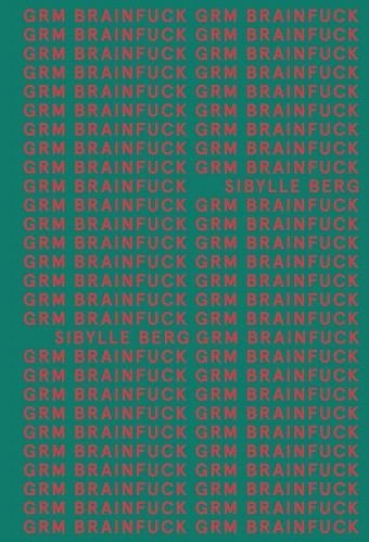 GRM BRAINFUCK (ADN) | 9788413620534 | BERG, SIBYLLE | Llibreria Drac - Llibreria d'Olot | Comprar llibres en català i castellà online