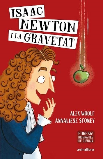 ISAAC NEWTON I LA GRAVETAT | 9788417599652 | WOOLF, ALEX | Llibreria Drac - Librería de Olot | Comprar libros en catalán y castellano online