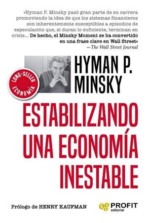 ESTABILIZANDO UNA ECONOMIA INESTABLE | 9788417942601 | MINSKY, HYMAN P. | Llibreria Drac - Llibreria d'Olot | Comprar llibres en català i castellà online