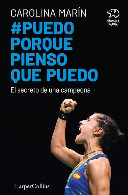 PUEDO PORQUE PIENSO QUE PUEDO. EL SECRETO DE UNA CAMPEONA | 9788491394747 | MARÍN, CAROLINA | Llibreria Drac - Llibreria d'Olot | Comprar llibres en català i castellà online