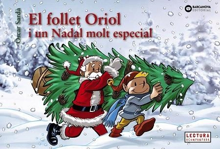 FOLLET ORIOL I UN NADAL MOLT ESPECIAL, EL | 9788448950330 | SARDÀ, ÒSCAR | Llibreria Drac - Librería de Olot | Comprar libros en catalán y castellano online