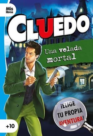 CLUEDO. UNA VELADA MORTAL | 9788408231752 | CLUEDO | Llibreria Drac - Librería de Olot | Comprar libros en catalán y castellano online