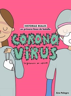 CORONAVIRUS | 9788408232810 | POLEGRE, ALA; ENFERMERA EN APUROS | Llibreria Drac - Llibreria d'Olot | Comprar llibres en català i castellà online