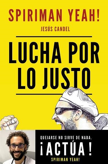 LUCHA POR LO JUSTO | 9788427047853 | SPIRIMAN YEAH! (JESÚS CANDEL) | Llibreria Drac - Llibreria d'Olot | Comprar llibres en català i castellà online