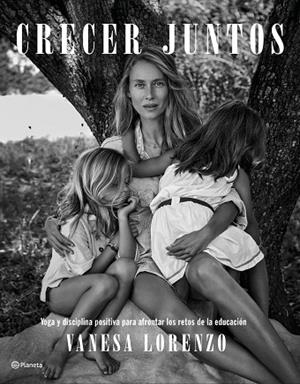 CRECER JUNTOS | 9788408233244 | LORENZO, VANESA | Llibreria Drac - Librería de Olot | Comprar libros en catalán y castellano online