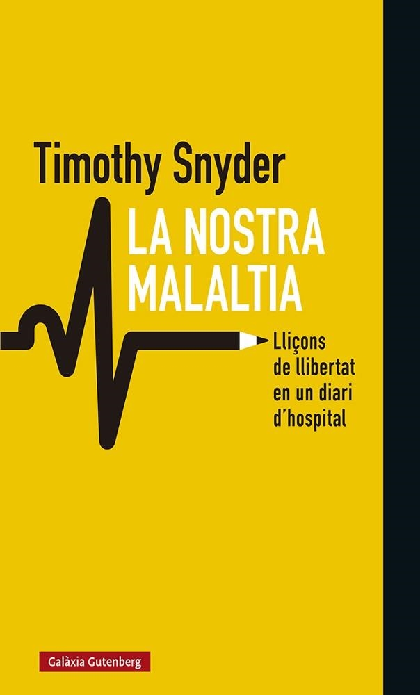 NOSTRA MALALTIA, LA | 9788418526008 | SNYDER, TIMOTHY | Llibreria Drac - Librería de Olot | Comprar libros en catalán y castellano online