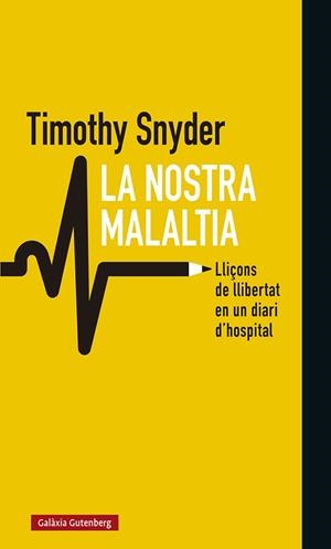 NOSTRA MALALTIA, LA | 9788418526008 | SNYDER, TIMOTHY | Llibreria Drac - Llibreria d'Olot | Comprar llibres en català i castellà online