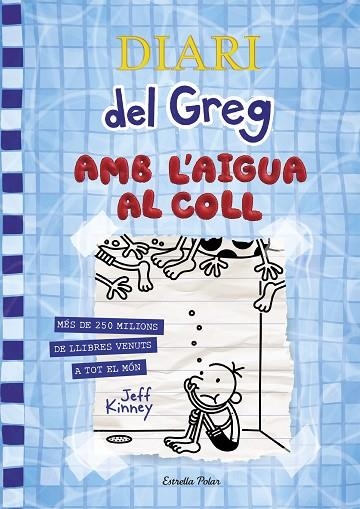 AMB L'AIGUA AL COLL (DIARI DEL GREG 15) | 9788418135866 | KINNEY, JEFF | Llibreria Drac - Librería de Olot | Comprar libros en catalán y castellano online