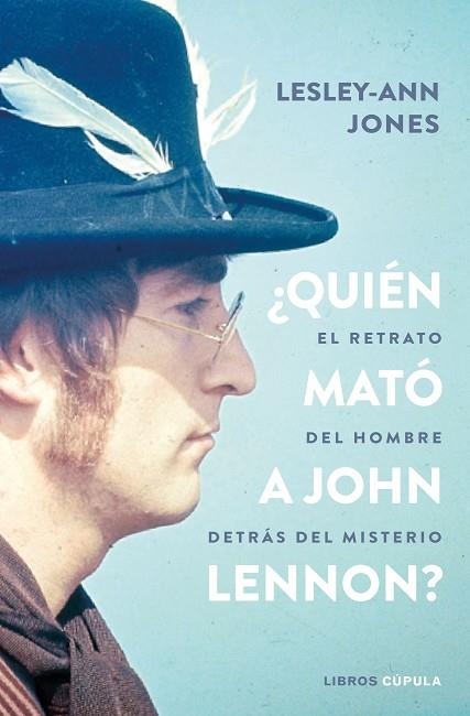 QUIÉN MATÓ A JOHN LENNON? | 9788448027476 | JONES, LESLEY-ANN | Llibreria Drac - Librería de Olot | Comprar libros en catalán y castellano online